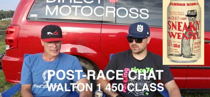 Post-Race Chat | Walton 1 – 450 Class