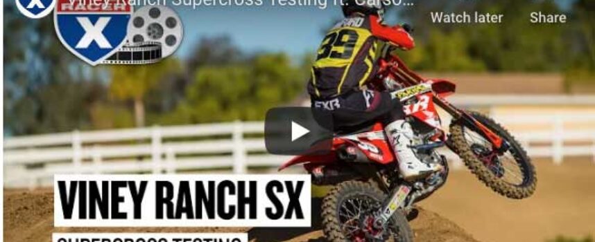 Video | SX Riders Testing at Viney Ranch