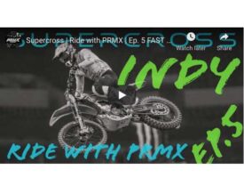 Video | Supercross | Ride with PRMX | Episode 5