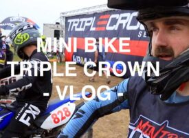 Video | 2021 Mini Bike Triple Crown VLOG