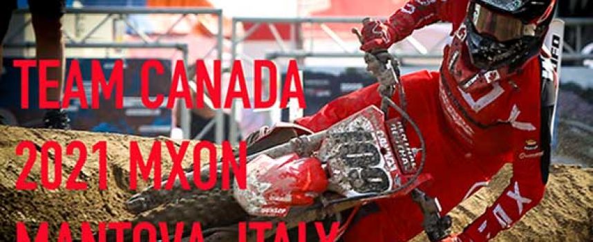 Video | 2021 Team Canada MXON in Mantova, Italy (Full Version)
