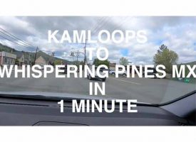 Video | Kamloops to Whispering Pines in 1 Minute