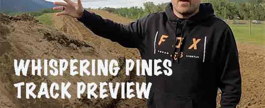 Track Preview | 2022 Canadian MX Nationals |Round 1 Whispering Pines