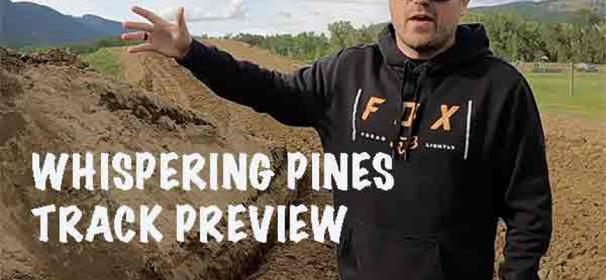 Track Preview | 2022 Canadian MX Nationals |Round 1 Whispering Pines