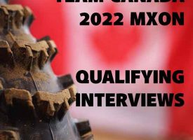 Video | 2022 MXON Team Canada Qualifying Interviews