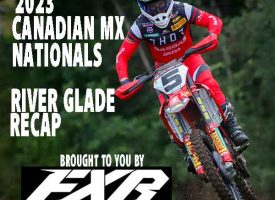 Video | 2023 Canadian MX Nationals | Round 6 River Glade Recap | FXR Moto