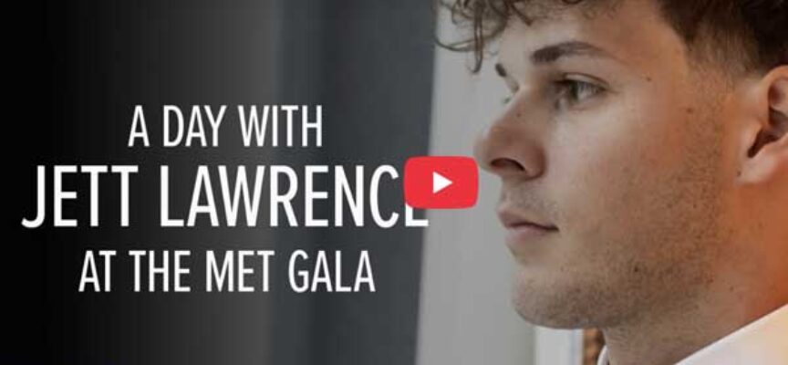 Video | A Day in the Life | Jett Lawrence at the Met Gala