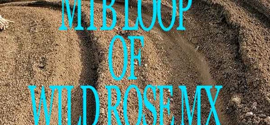 2025 MTB Loop of Wild Rose after the MX National