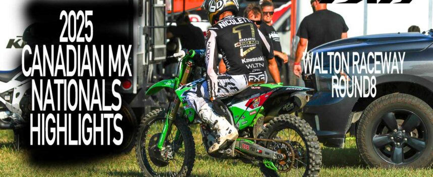2025 Canadian Motocross Nationals Highlights | Walton Raceway – Round 8 | FXR
