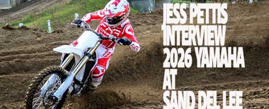 Jess Pettis Interview on 2026 Yamahas and MXON