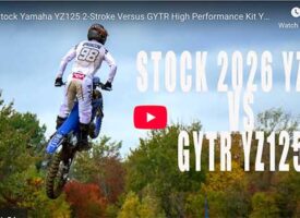 Video | Stock 2026 Yamaha YZ125 2-Stroke Versus GYTR High Performance Kit YZ125