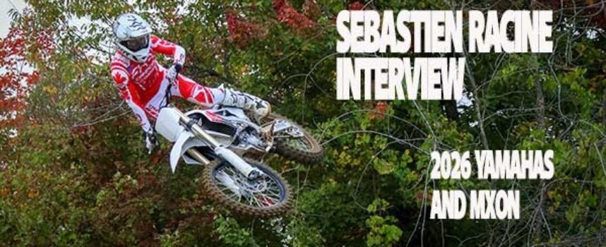 Sebastien Racine Interview about 2026 Yamahas and the Upcoming MXON