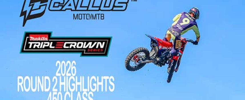 Video | 2026 Canadian Triple Crown Series | Round 2 – Manitoba | 450 Callus Moto Highlights