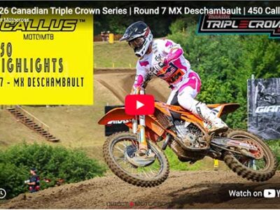 Video | 2026 Canadian Triple Crown Series | Round 7 MX Deschambault | 450 Callus Moto Highlights