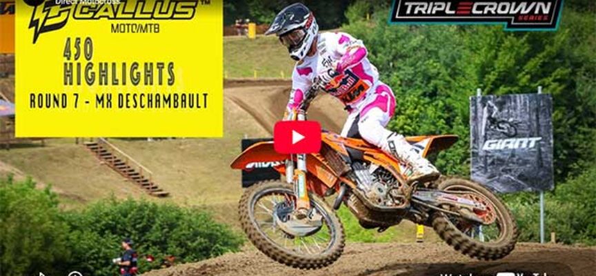 Video | 2026 Canadian Triple Crown Series | Round 7 MX Deschambault | 450 Callus Moto Highlights