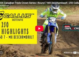 Video | 2026 Canadian Triple Crown Series | Round 7 MX Deschambault | 250 Callus Moto Highlights