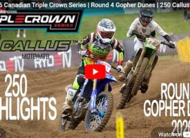 VIDEO | 2026 Canadian Triple Crown Series | Round 4 Gopher Dunes | 250 Callus Moto Highlights