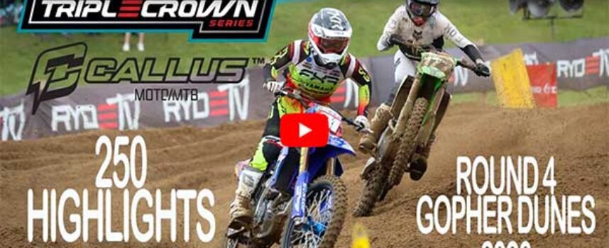 VIDEO | 2026 Canadian Triple Crown Series | Round 4 Gopher Dunes | 250 Callus Moto Highlights