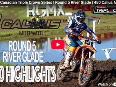 2026 Canadian Triple Crown Series | Round 5 River Glade | 450 Callus Moto Highlights