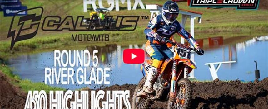 2026 Canadian Triple Crown Series | Round 5 River Glade | 450 Callus Moto Highlights