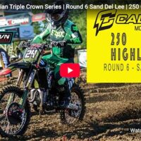 Video | 2026 Canadian Triple Crown Series | Round 6 Sand Del Lee | 250 Callus Moto Highlights