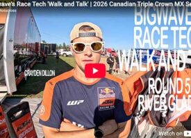 Bigwave’s Race Tech ‘Walk and Talk’ | 2026 Canadian Triple Crown MX Series | Round 5 – River Glade
