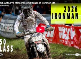 Video | 2026 AMA Pro Motocross 250 Class at Ironman MX