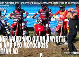 Video | Tanner Ward and Quinn Amyotte at 2026 Ironman MX