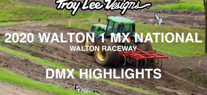 Walton 1 MX National | DMX Video Highlights