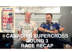 Canadian Supercross Round 3 Post-Race Recap | Sneaky Weasel Beer