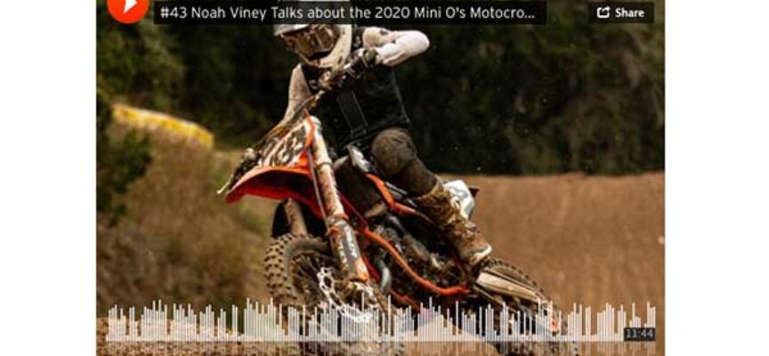 Podcast | #43 Noah Viney Talks about the 2020 Mini O’s | KTM Canada