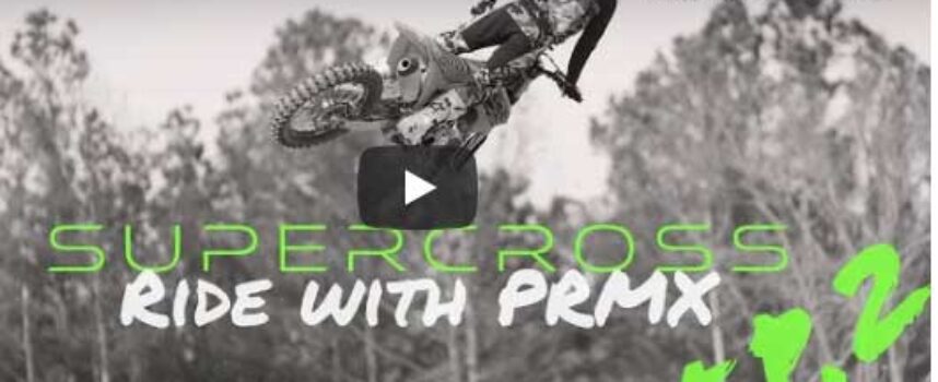 Video | Supercross | Ride with PRMX | Episode 2