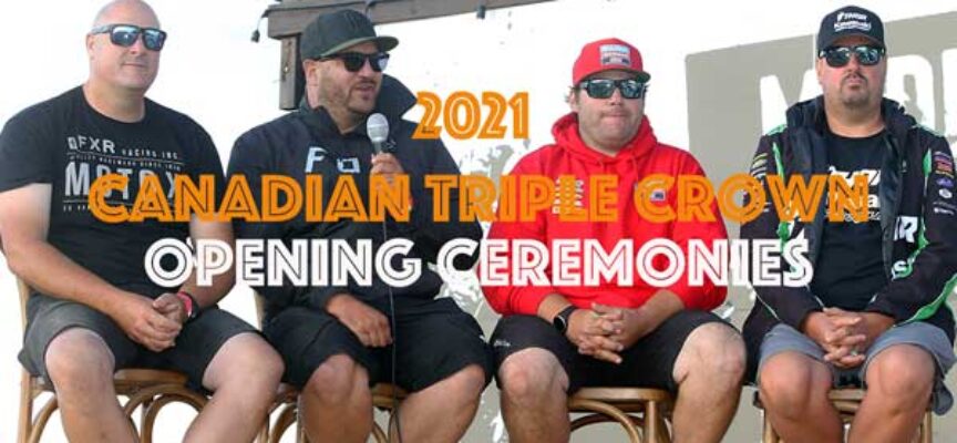 Video | 2021 Canadian Triple Crown Series MX Nationals Opening Ceremonies