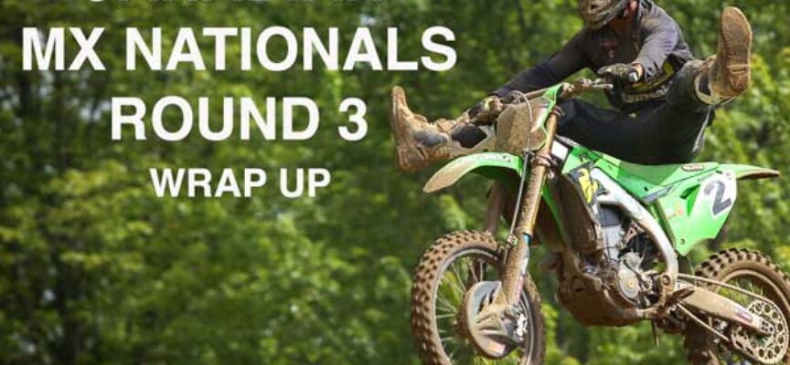 Video | 2021 Canadian MX Nationals Round 3 Wrap Up from Gopher Dunes