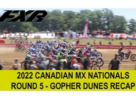 Video | 2022 Canadian MX Nationals | Round 5 Gopher Dunes Recap | FXR
