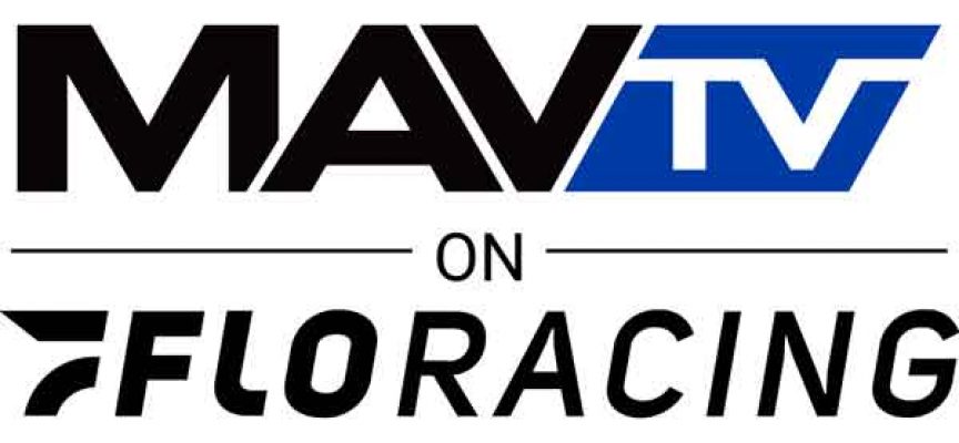MAVTV Plus Completes Transition to FloRacing – All Live-Stream Programming Shown Exclusively Through MAVTV on FloRacing