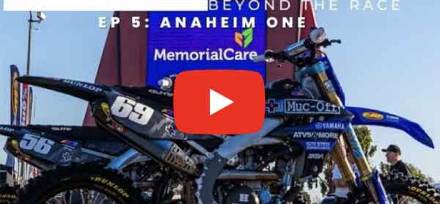 Clublife – Beyond the Races Ep. 5 Anaheim 1 SX