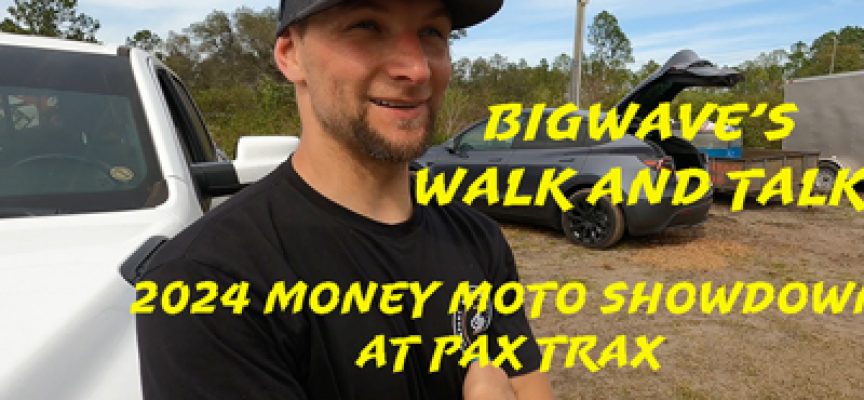 Video | Bigwave’s Walk and Talk | 2024 Money Moto Showdown at Pax Trax
